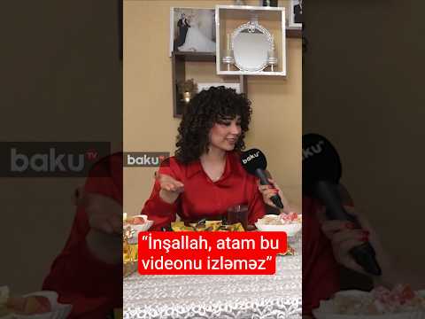 “İnşallah, atam bu videonu izləməz” - Baku TV