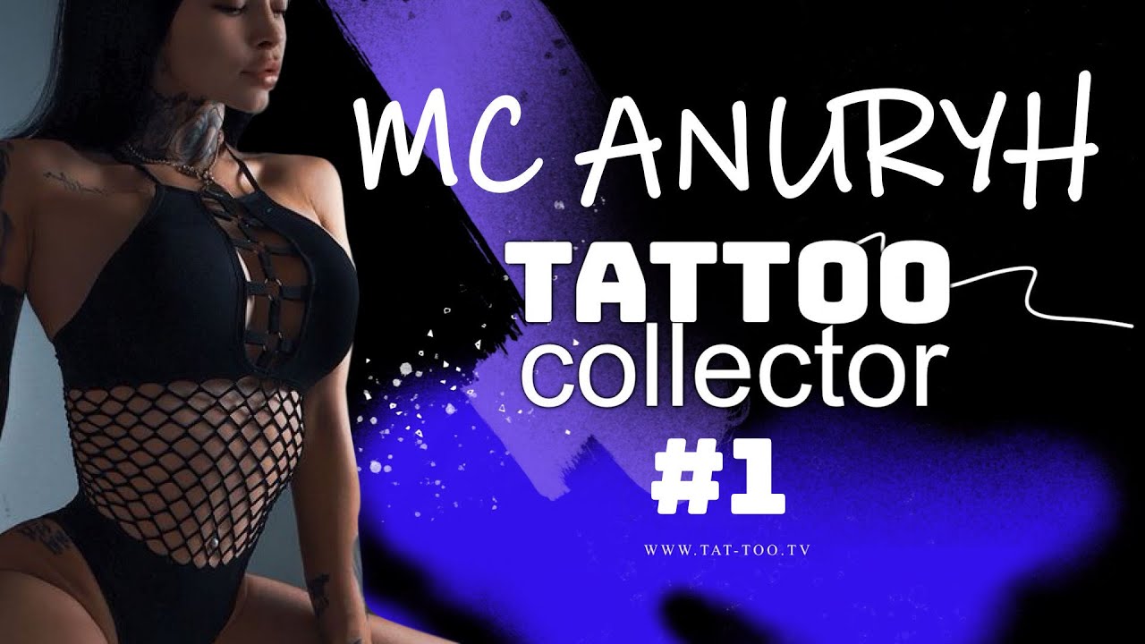 Tattoo Collector - MC Anuryh