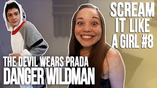 Scream It Like a Girl #8: The Devil Wears Prada - Danger Wildman