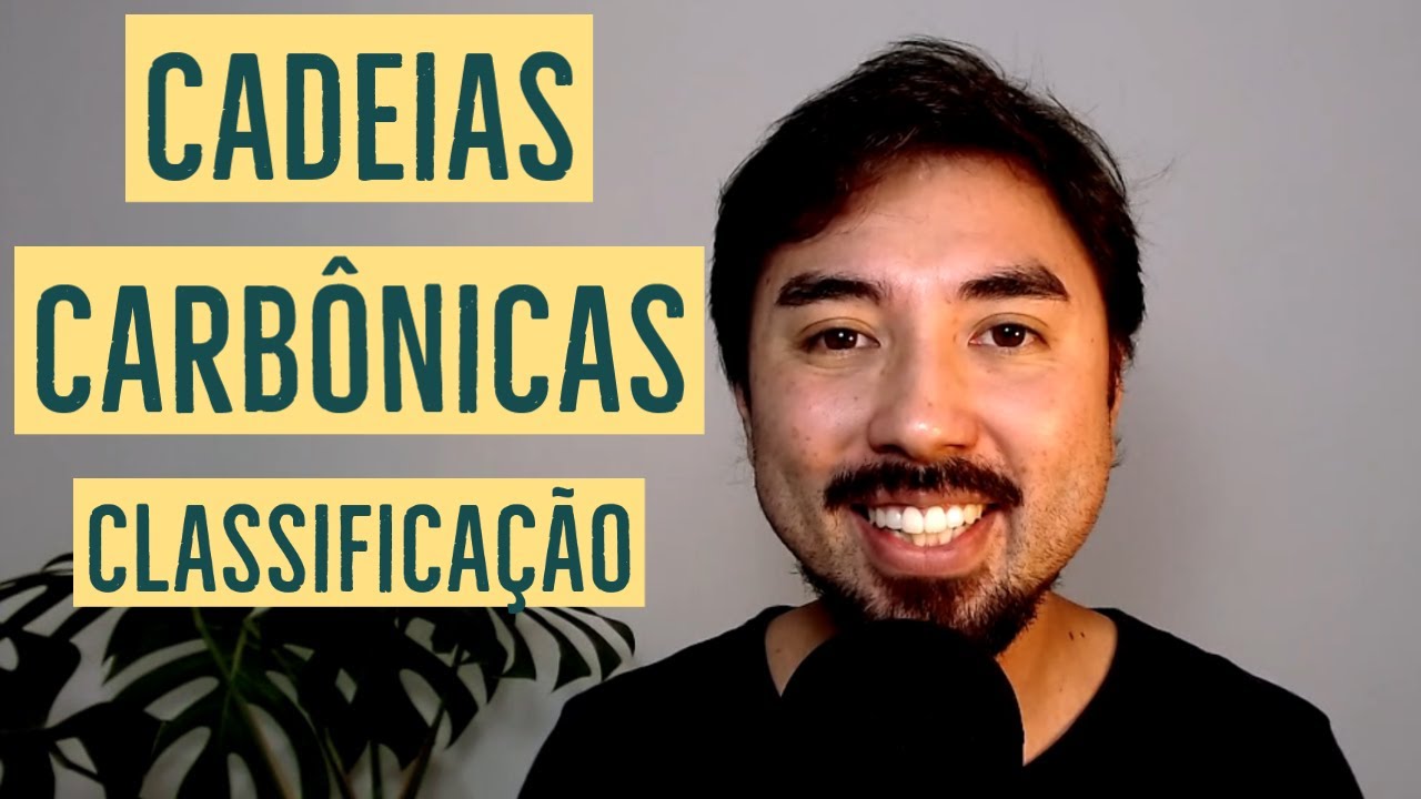 CADEIAS CARBÔNICAS: Aberta, Fechada, Ramificada | QUÍMICA ORGÂNICA | Aula 03