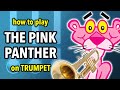 How to play the Pink Panther Theme on Trumpet | Brassified