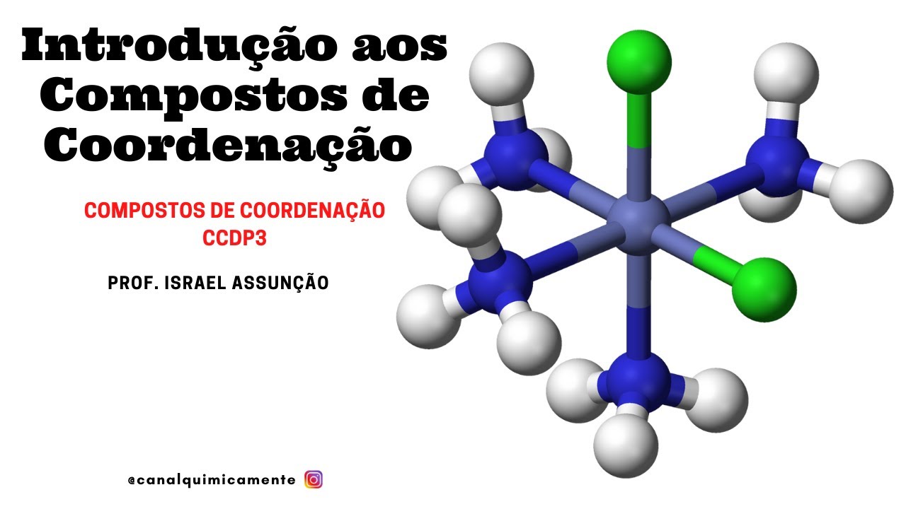 Introdução à Química de Coordenação - Geometrias de Complexos, Tipos de Ligantes e Efeito Quelato