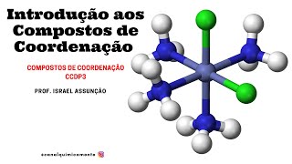 Introdução à Química de Coordenação - Geometrias de Complexos, Tipos de Ligantes e Efeito Quelato