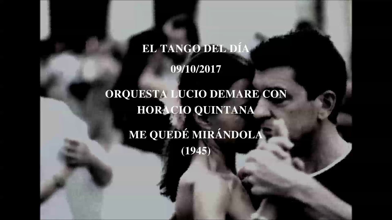 Orquesta Lucio Demare con Horacio Quintana "Me Quedé Mirándola" (1945)