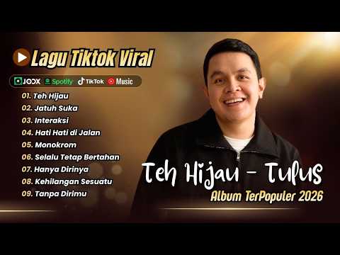 Tulus -TEH HIJAU - JATUH SUKA - INTERAKSI - HATI HATI DI JALAN - MONOKROM || LAGU POP POPULER