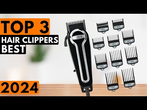 Top 3 BEST Hair Clippers in 2024