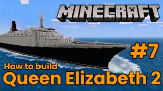 Minecraft, Queen Elizabeth 2 Tutorial part 7