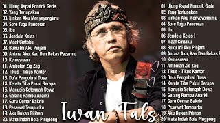 Download lagu IWAN FALS  FULL ALBUM | 20 Lagu Pop Indonesia Terbaik & Terpopuler Sepanjang Masa mp3