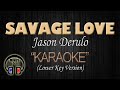 SAVAGE LOVE - Jason Derulo (KARAOKE) Lower Key