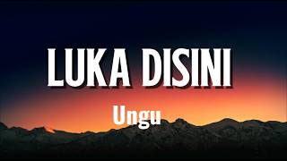 Download lagu Ungu - Luka Disini - lirik mp3