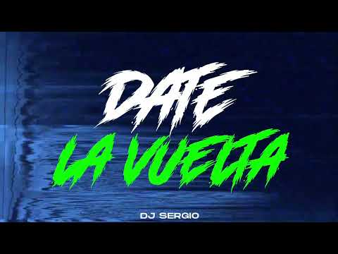 DATE LA VUELTA @LaJoaqui x @alangomezok | DJ SERGIO