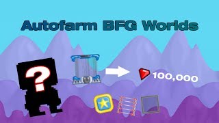 Growtopia Tool: Autofarm BFG Worlds (PC)