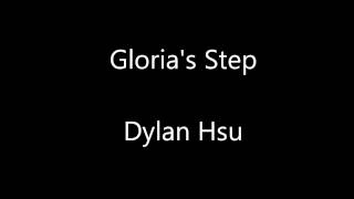 Gloria's Step - Dylan Hsu