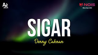Download lagu Sigar - Denny Caknan (LIRIK) mp3