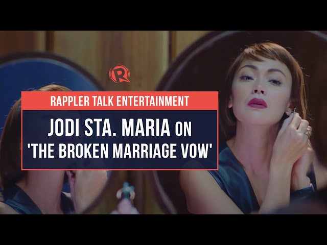 Rappler Talk Entertainment; Jodi Sta. Maria on ‘The Broken Marriage Vow’