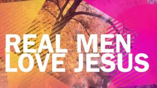 Real men love Jesus by: Michael Ray