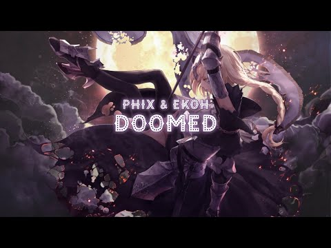 Phix & Ekoh - DOOMED [Lyrics]