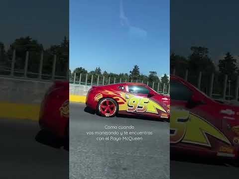 Como cuando vas manejando y te encuentras con el Rayo McQueen