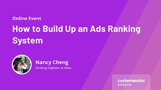 How to Build Up an Ads Ranking System | Nancy Cheng | Ranking Engineer