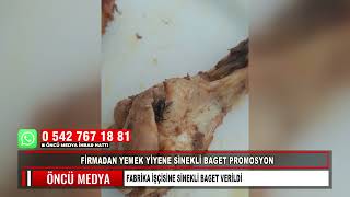 FİRMADAN YEMEK YİYENE SİNEKLİ BAGET PROMOSYON FABRİKA İŞÇİSİNE SİNEKLİ BAGET VER