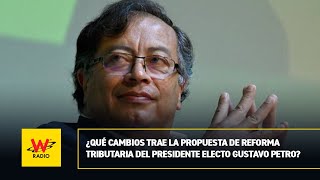 ¿Qué cambios trae la propuesta de reforma tributaria del presidente electo Petro?