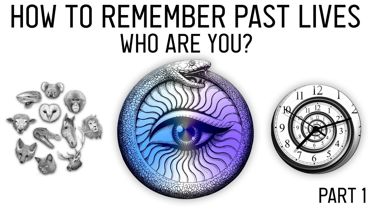 How to Remember Past Lives: Why We Don’t Remember (Part 1)
