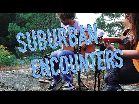 Suburban Encounters - Pt. 5 - featuring GUSTAV LUNDGREN