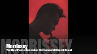 Morrissey - You Must Please Remember (Instrumental Miraval Demo)