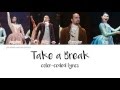 2-3. Take A Break (Hamilton) - Color Coded Lyrics