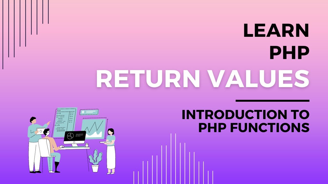 PHP Function Return Values, PHP Return Values Explained, Codecademy  PHP, Understand Return Values