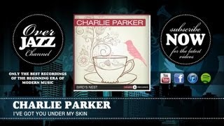 Charlie Parker - I&#39;ve Got You Under My Skin (1954)