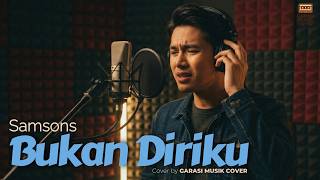 Download lagu Bukan Diriku – Samsons | Cover By Garasi Musik Cover mp3 Download lagu Bukan Diriku – Samsons | Cover By Garasi Musik Cover mp3