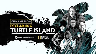 Our America: Reclaiming Turtle Island | Official Trailer