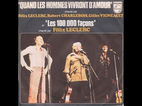 Leclerc Charlebois  Vigneault " Quand les hommes vivront d'amour "  1975