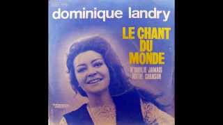 Le chant du monde par Dominique Landry