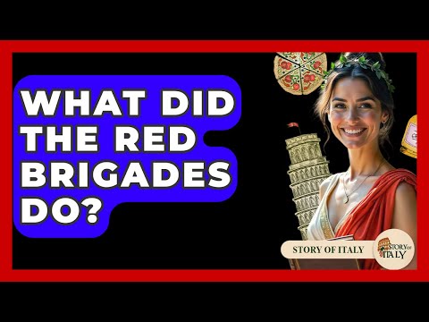 What Did The Red Brigades Do? - Story Of Italy