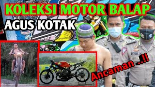 Download lagu Ancaman Apa Lagi Dari Agus kotak ? Koleksi Motor Balap Agus Kotak mp3