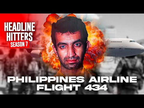 Philippines Airline Flight 434 - Headline Hitters 7 Ep 6