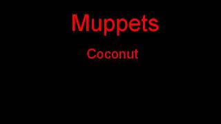 Muppets Coconut + Lyrics