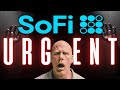 URGENT Warning to All SOFI Investors