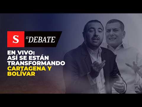🔴 EN VIVO: así se están transformando Cartagena y Bolívar | El Debate