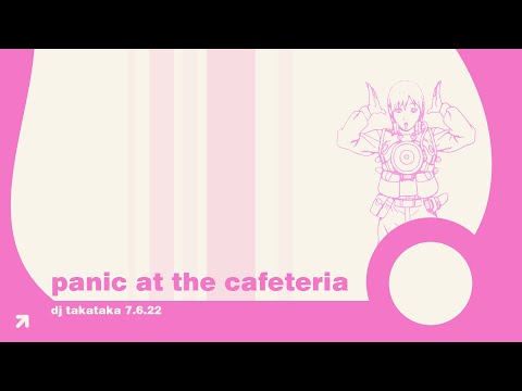 DJ TAKATAKA - panic at the cafeteria