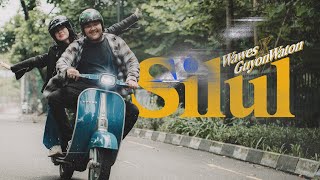 Download lagu WAWES ft GUYON WATON - SILUL (OST AKDK) mp3