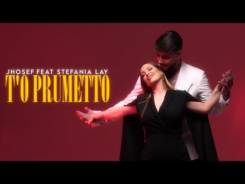 Jhosef Ft. Stefania Lay - T'o Prumetto (Video Ufficiale 2023)