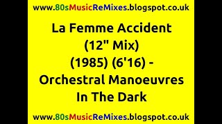 La Femme Accident (12" Mix) - Orchestral Manoeuvres In The Dark | 80s Club Mixes | 80s Club Music