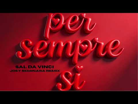 SAL DA VINCI - PER SEMPRE SI (JOEY SEMINARA REMIX) [SANREMO 2026]