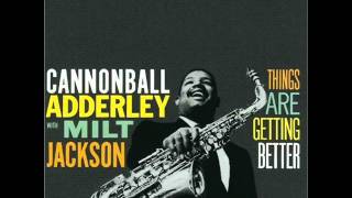 Cannonball Adderley &amp; Milt Jackson Quintet - The Sidewalks of New York