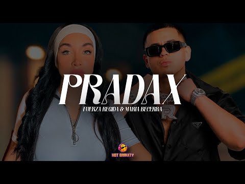 Fuerza Regida & Maria Becerra - PRADAX (Letra/Lyrics)