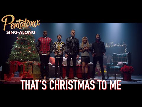 [SING-ALONG VIDEO] That’s Christmas To Me – Pentatonix