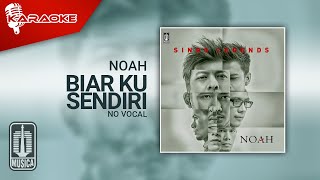 Download lagu NOAH Biar Ku Sendiri No Vocal Female Version... mp3